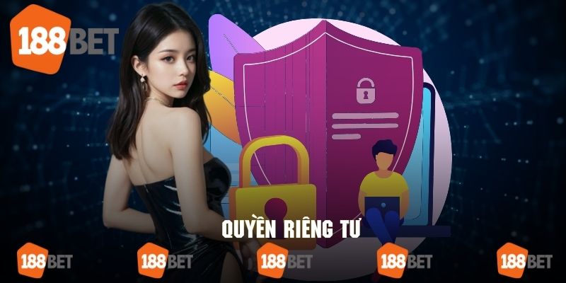 Vài nét về chính sách quyền riêng tư có tại 188bet